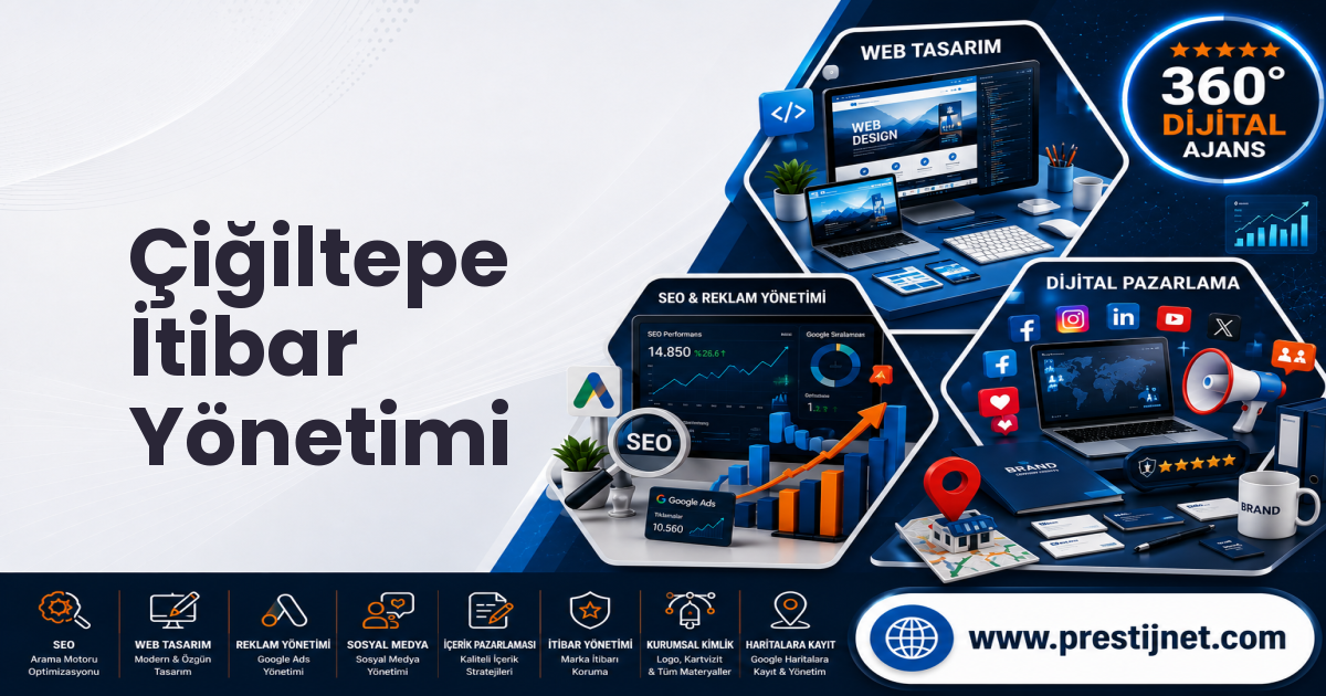 Çiğiltepe İtibar Yönetimi