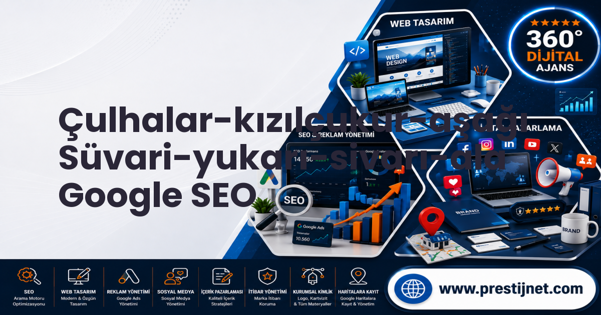 Çulhalar-kızılçukur-aşağı Süvari-yukarı-sivarı-ala Google SEO