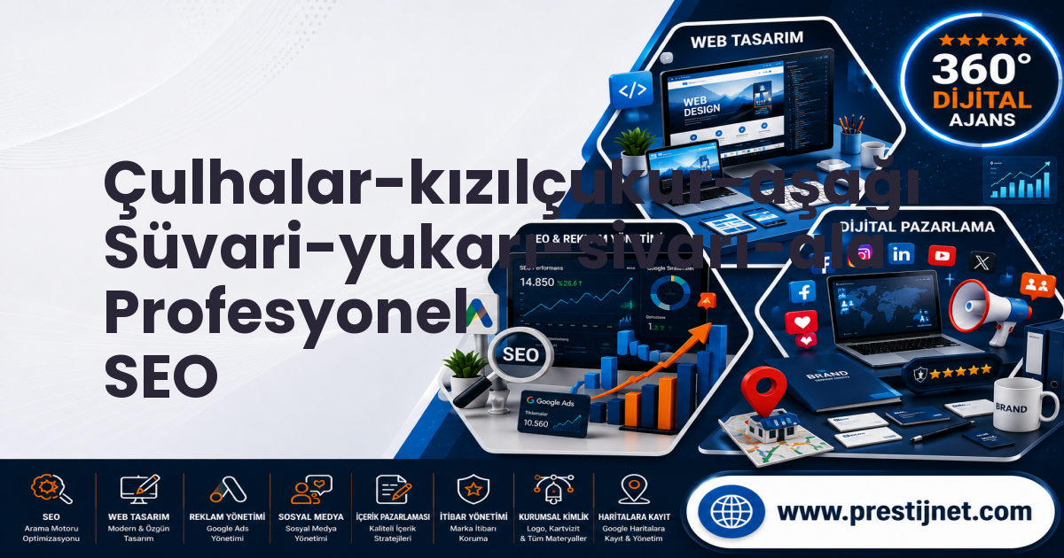 Çulhalar-kızılçukur-aşağı Süvari-yukarı-sivarı-ala Profesyonel SEO