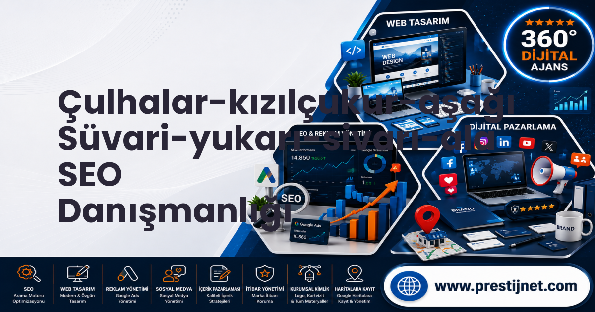 Çulhalar-kızılçukur-aşağı Süvari-yukarı-sivarı-ala SEO Danışmanlığı