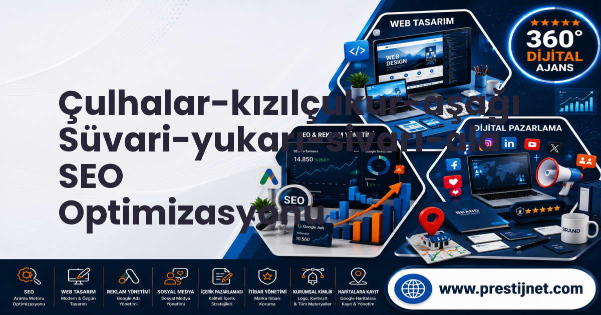 Çulhalar-kızılçukur-aşağı Süvari-yukarı-sivarı-ala SEO Optimizasyonu