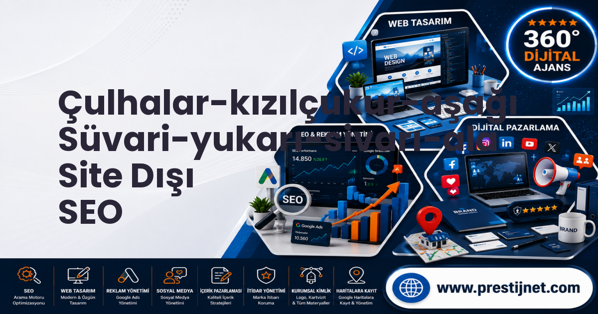Çulhalar-kızılçukur-aşağı Süvari-yukarı-sivarı-ala Site Dışı SEO