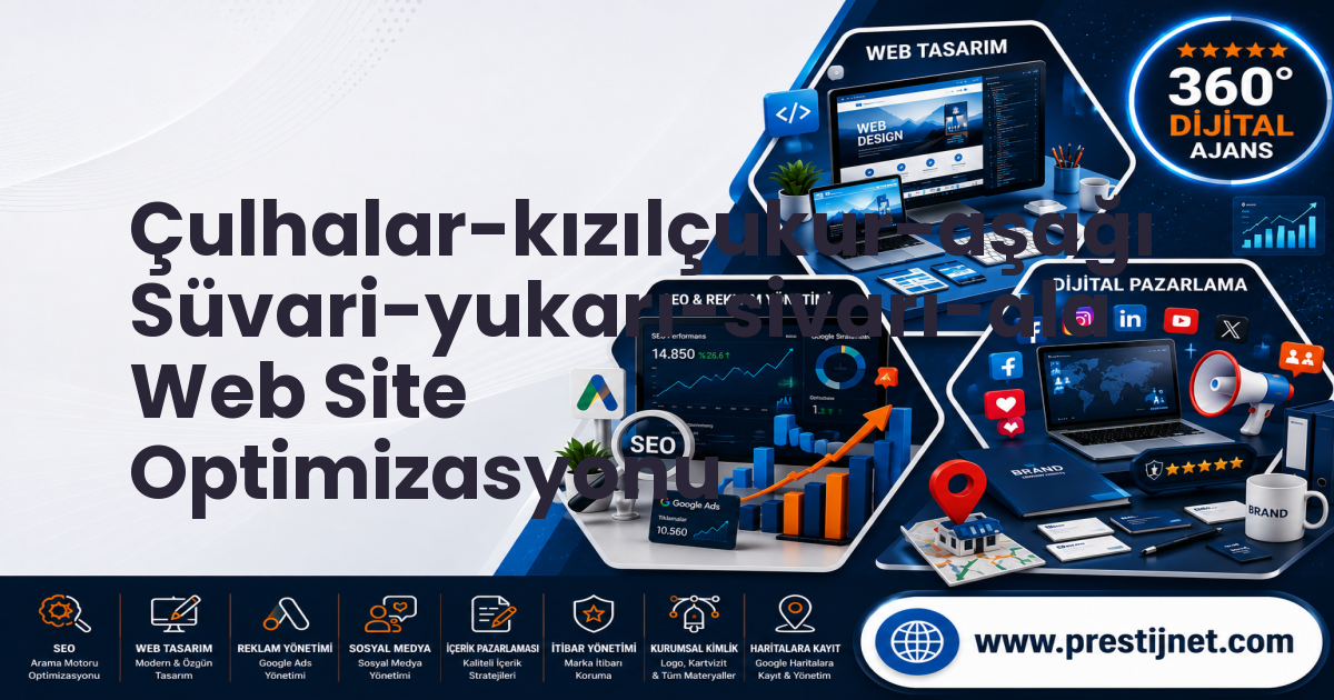 Çulhalar-kızılçukur-aşağı Süvari-yukarı-sivarı-ala Web Site Optimizasyonu