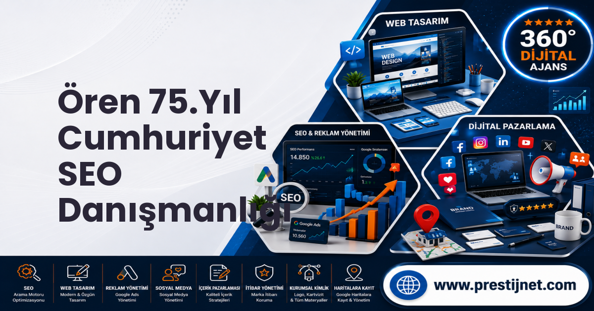 Ören 75.Yıl Cumhuriyet SEO Danışmanlığı