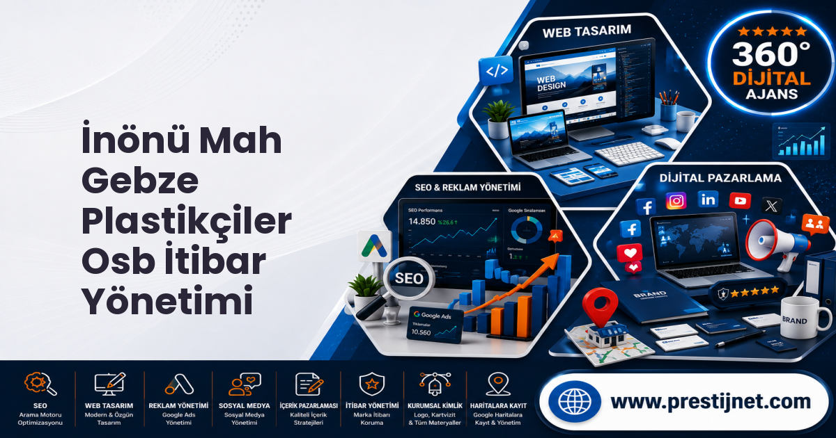 İnönü Mah Gebze Plastikçiler Osb İtibar Yönetimi