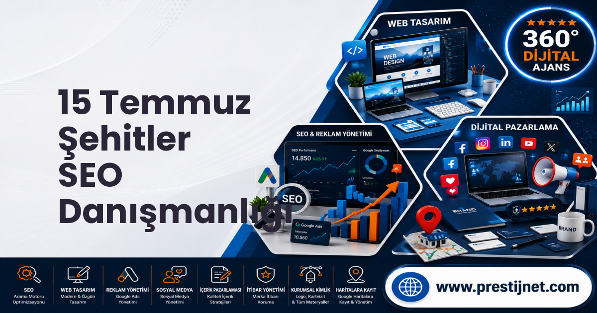 15 Temmuz Şehitler SEO Danışmanlığı