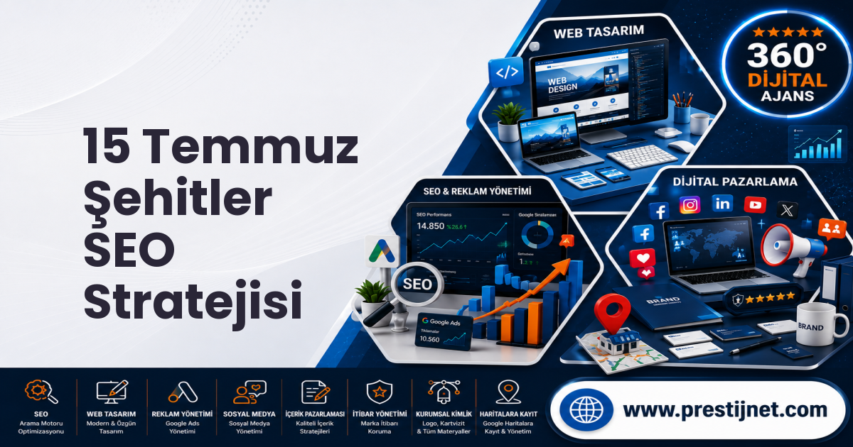 15 Temmuz Şehitler SEO Stratejisi
