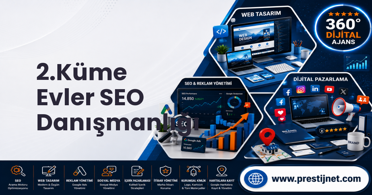 2.Küme Evler SEO Danışmanlığı