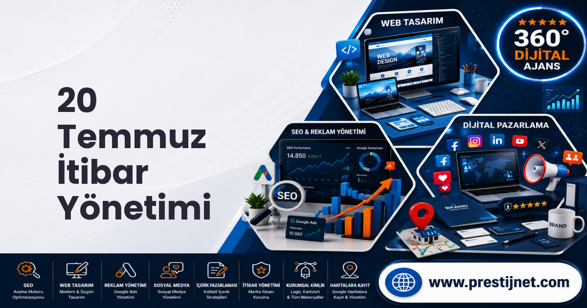 20 Temmuz İtibar Yönetimi