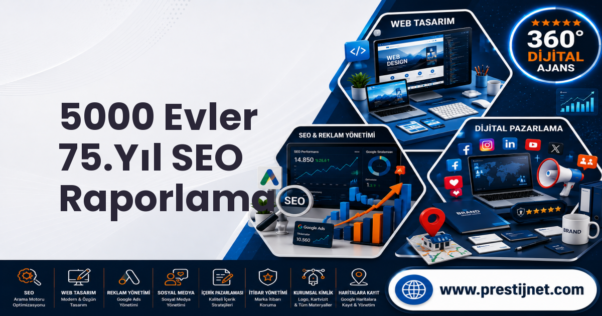 5000 Evler 75.Yıl SEO Raporlama