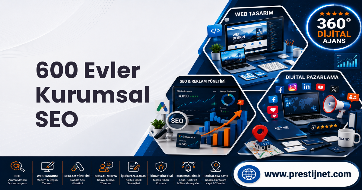 600 Evler Kurumsal SEO