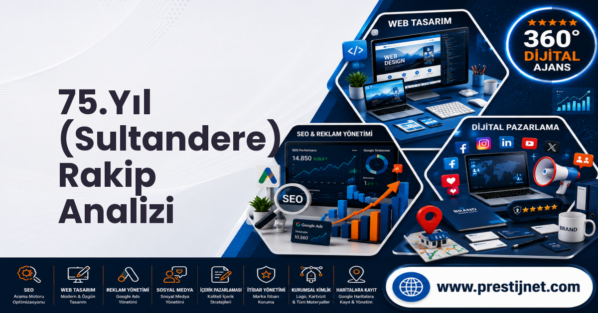 75.Yıl (Sultandere) Rakip Analizi