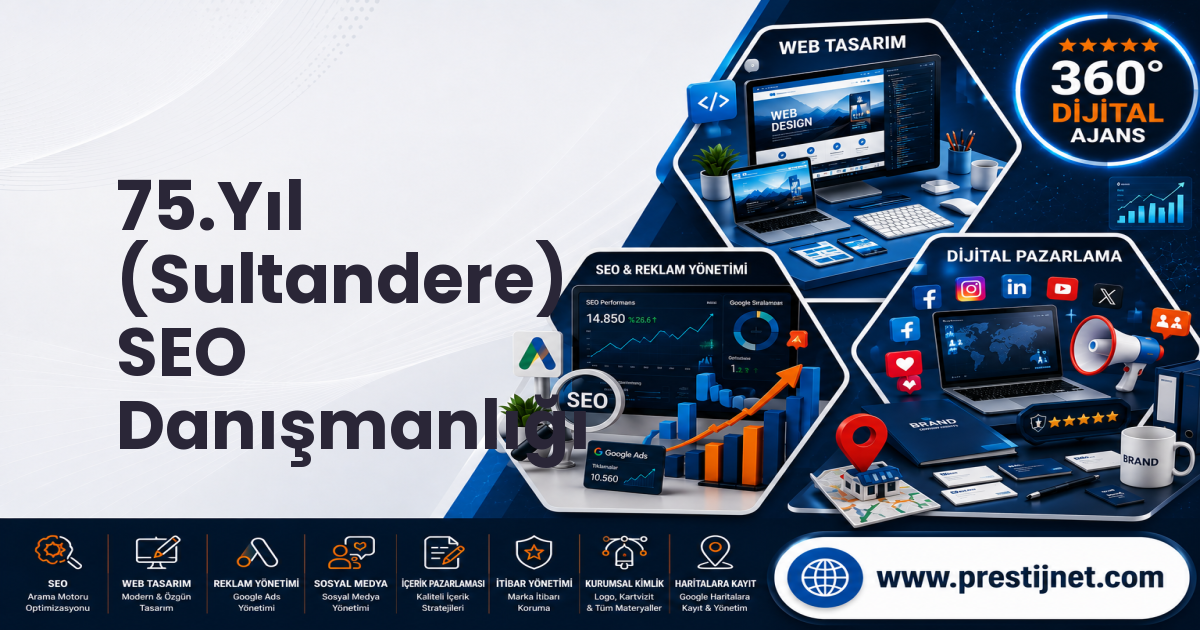 75.Yıl (Sultandere) SEO Danışmanlığı