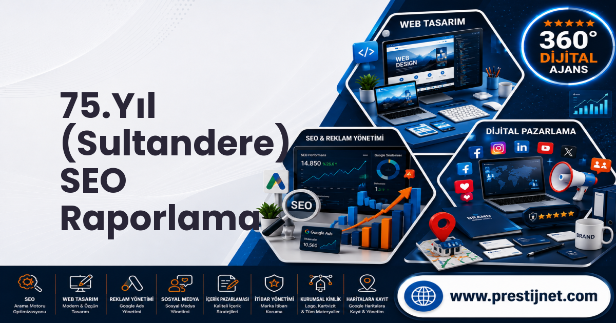 75.Yıl (Sultandere) SEO Raporlama