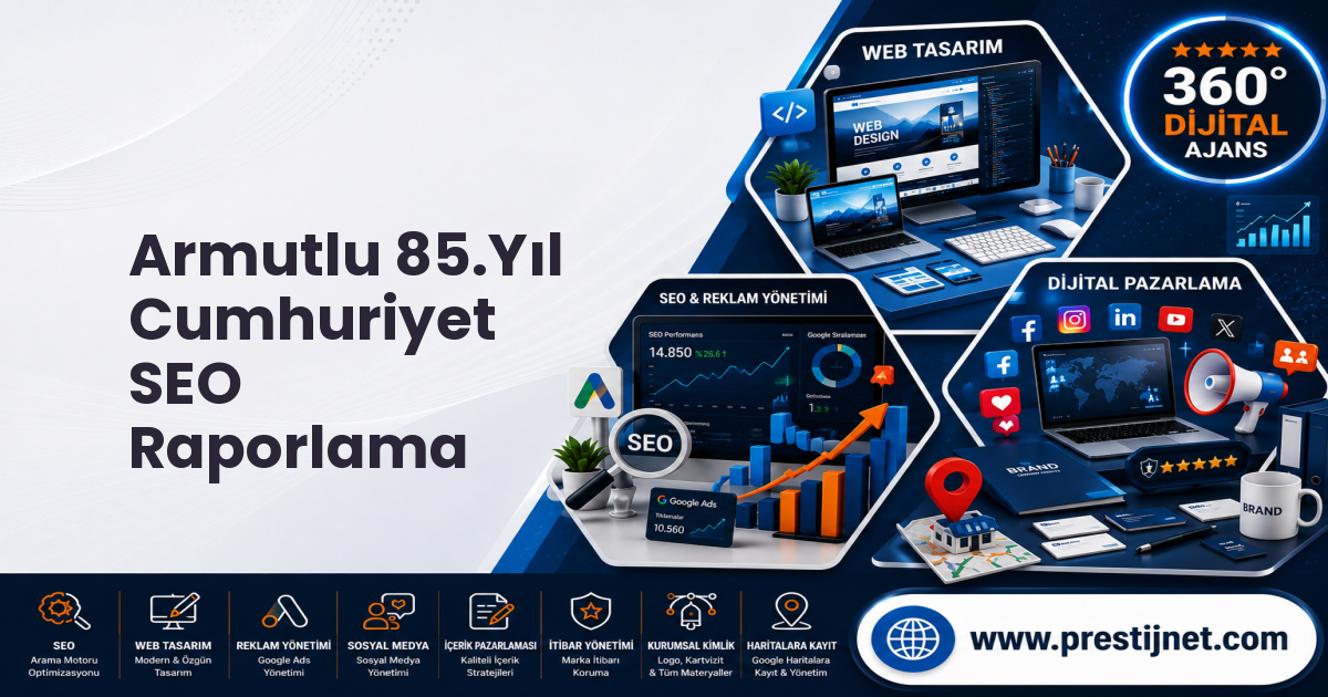Armutlu 85.Yıl Cumhuriyet SEO Raporlama