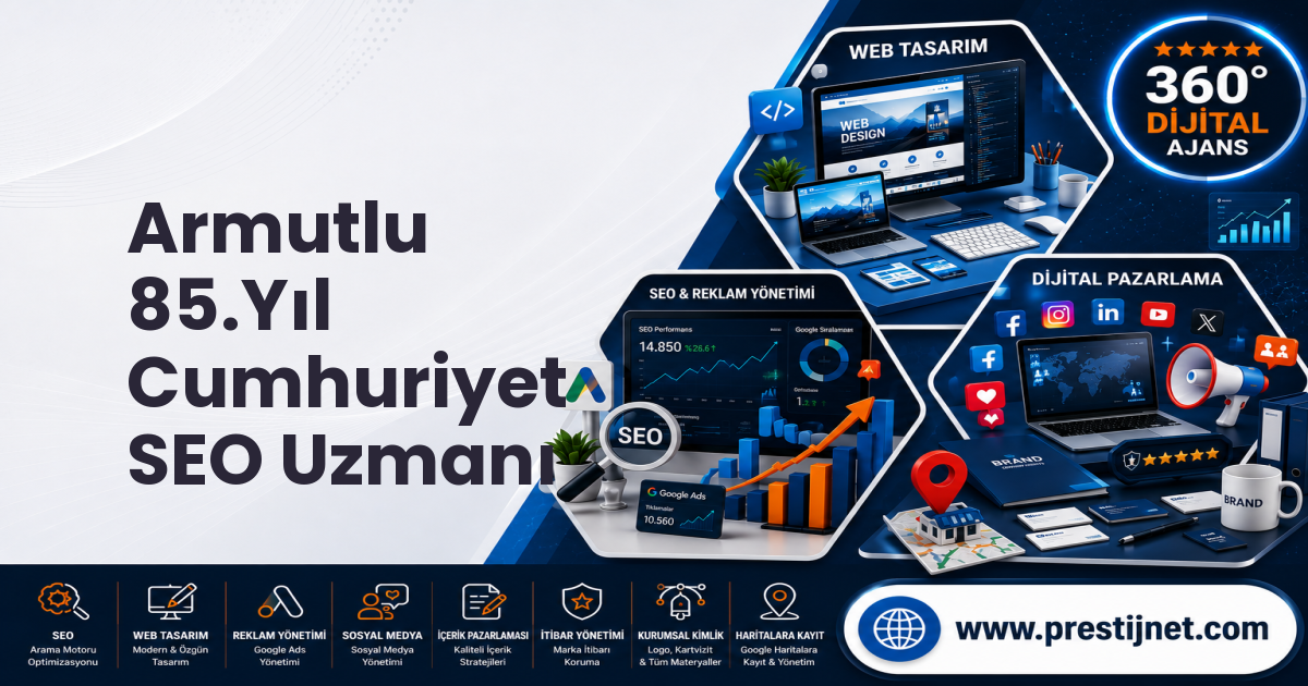 Armutlu 85.Yıl Cumhuriyet SEO Uzmanı