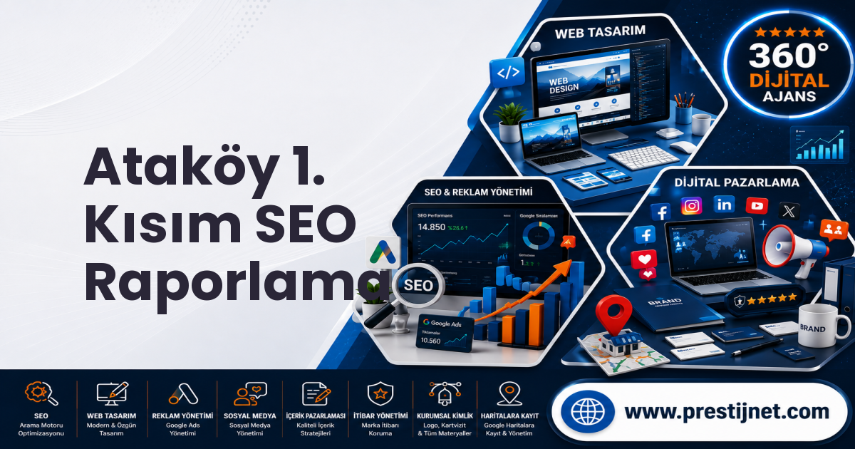 Ataköy 1. Kısım SEO Raporlama