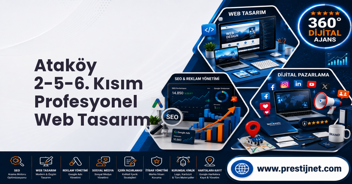 Ataköy 2-5-6. Kısım Profesyonel Web Tasarım
