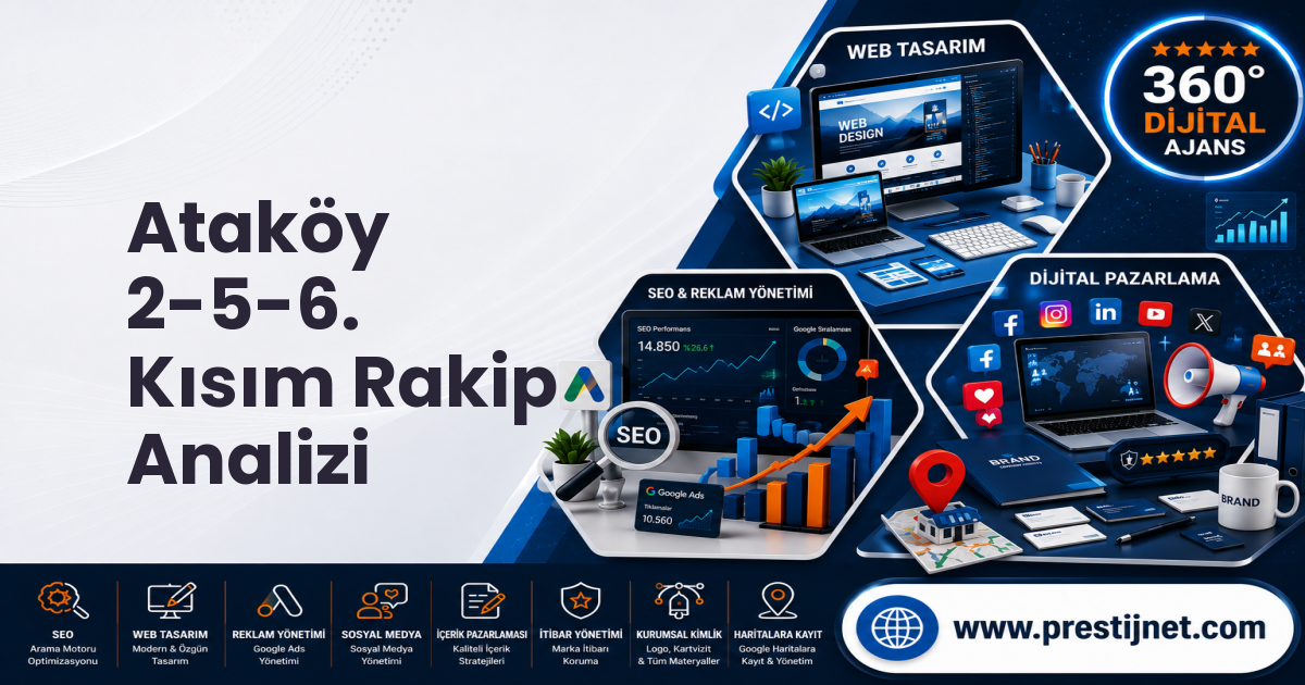 Ataköy 2-5-6. Kısım Rakip Analizi