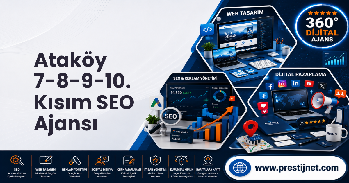 Ataköy 7-8-9-10. Kısım SEO Ajansı