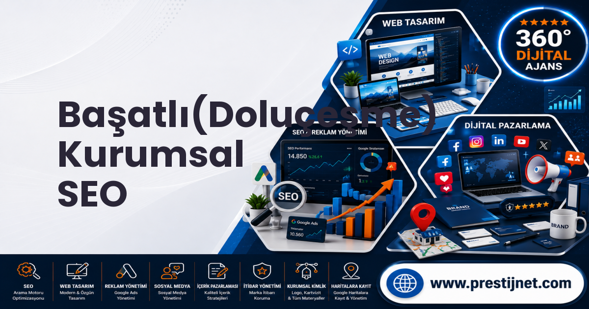 Başatlı(Doluçeşme) Kurumsal SEO