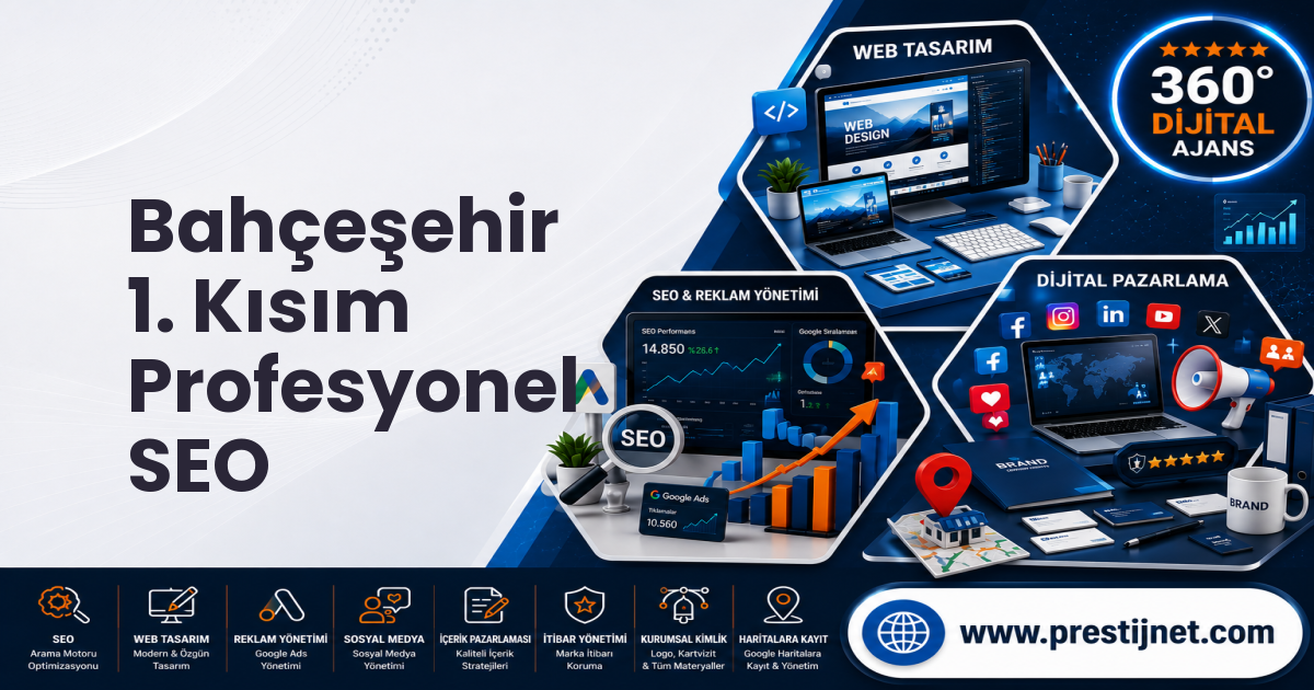 Bahçeşehir 1. Kısım Profesyonel SEO