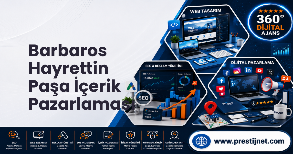 Barbaros Hayrettin Paşa İçerik Pazarlaması