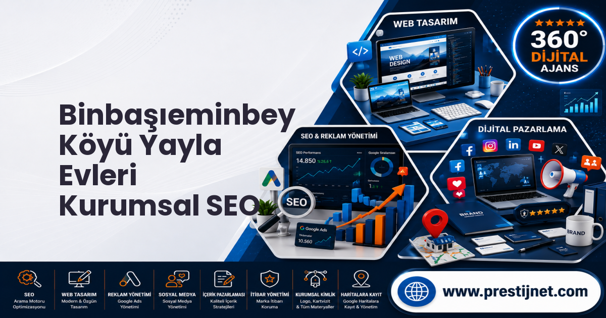 Binbaşıeminbey Köyü Yayla Evleri Kurumsal SEO