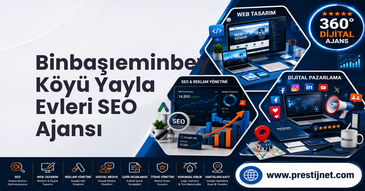 Binbaşıeminbey Köyü Yayla Evleri SEO Ajansı