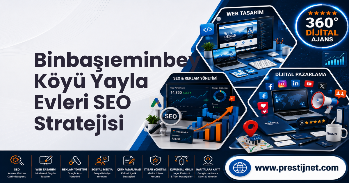 Binbaşıeminbey Köyü Yayla Evleri SEO Stratejisi