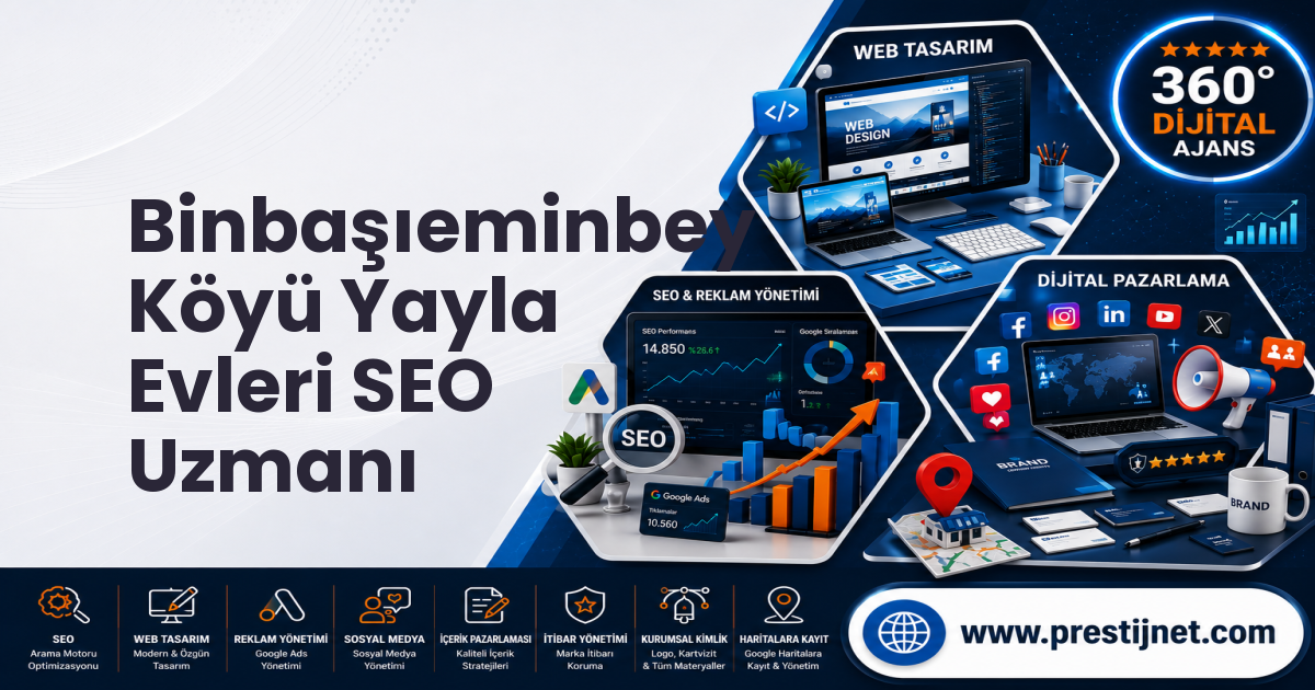 Binbaşıeminbey Köyü Yayla Evleri SEO Uzmanı