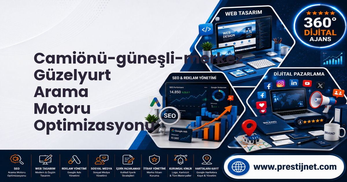 Camiönü-güneşli-merkez Güzelyurt Arama Motoru Optimizasyonu