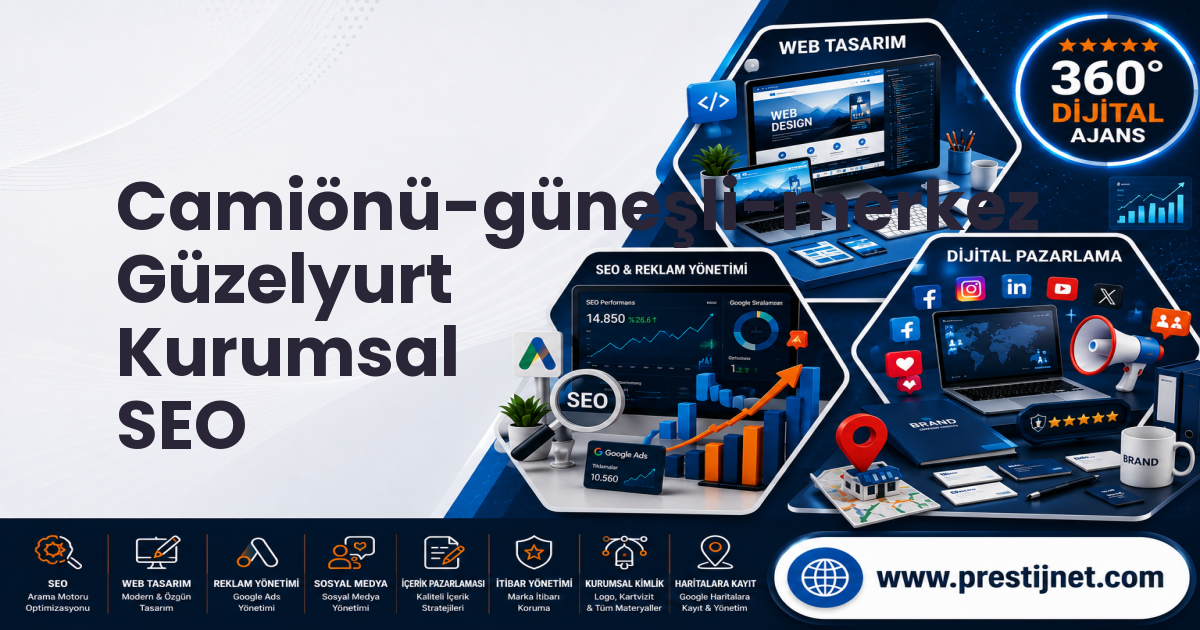 Camiönü-güneşli-merkez Güzelyurt Kurumsal SEO