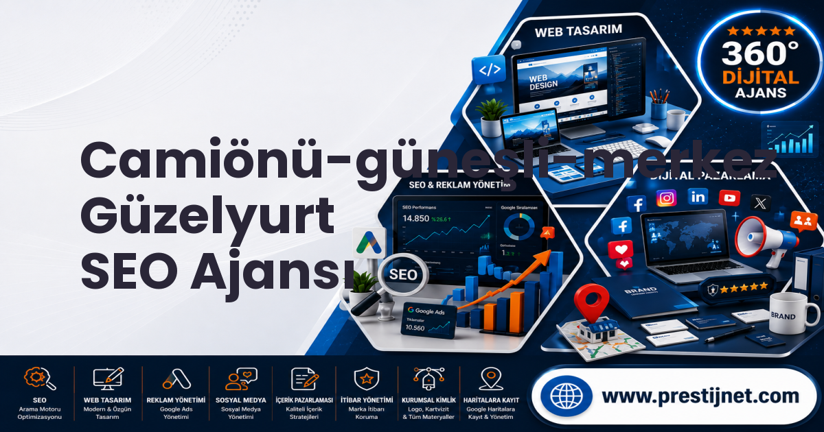 Camiönü-güneşli-merkez Güzelyurt SEO Ajansı