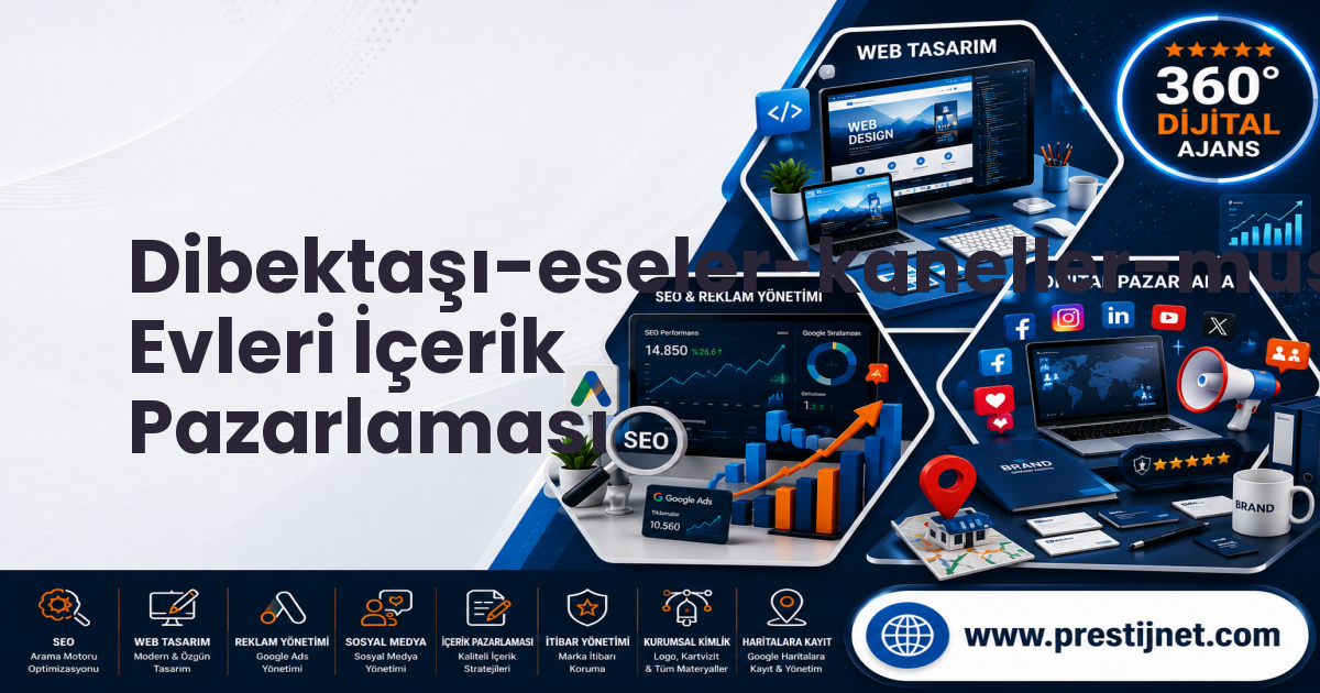 Dibektaşı-eseler-kaneller-mustanlar-yayla Evleri İçerik Pazarlaması