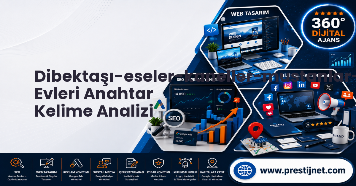 Dibektaşı-eseler-kaneller-mustanlar-yayla Evleri Anahtar Kelime Analizi