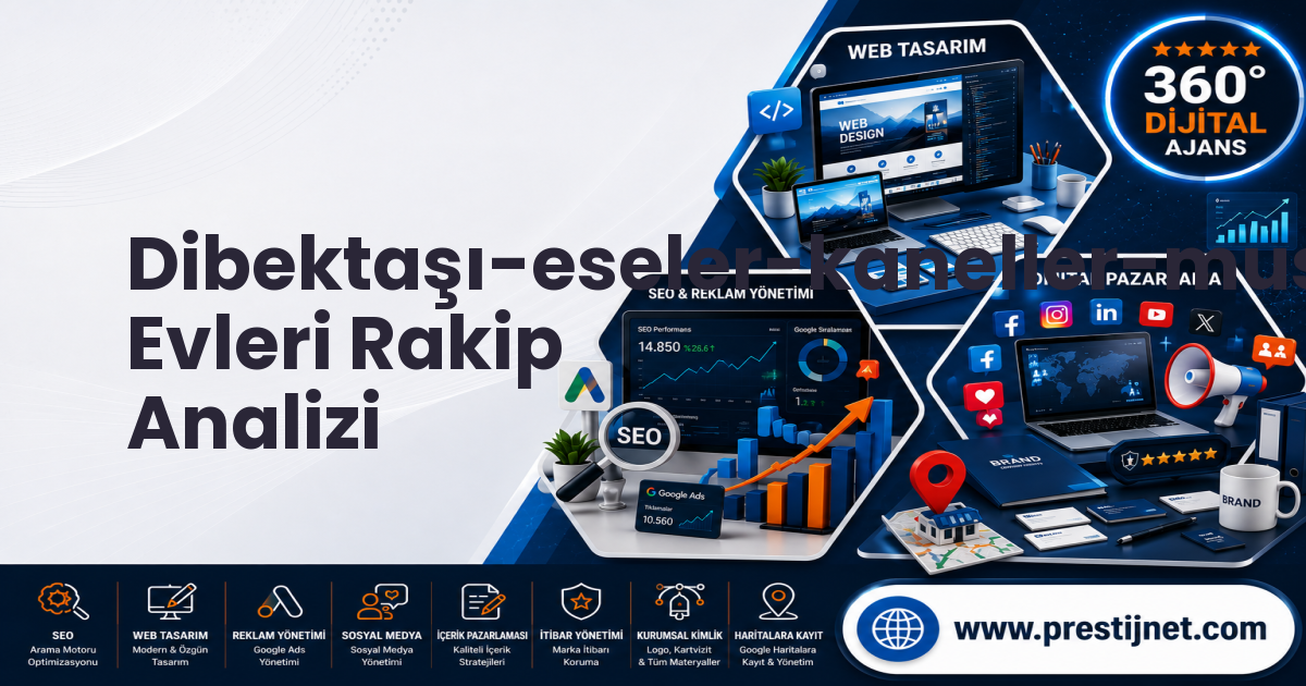 Dibektaşı-eseler-kaneller-mustanlar-yayla Evleri Rakip Analizi