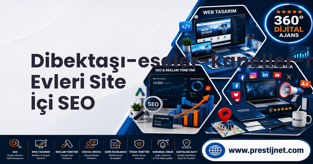 Dibektaşı-eseler-kaneller-mustanlar-yayla Evleri Site İçi SEO