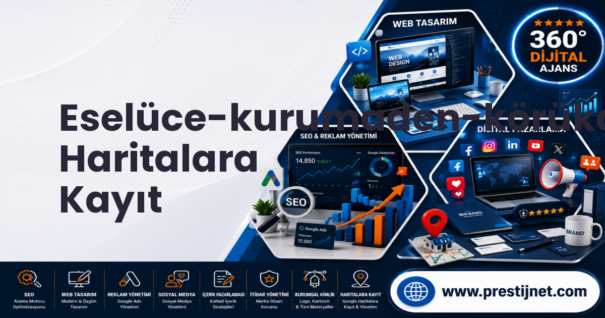 Eselüce-kurumaden-körükalanı-göndere Haritalara Kayıt