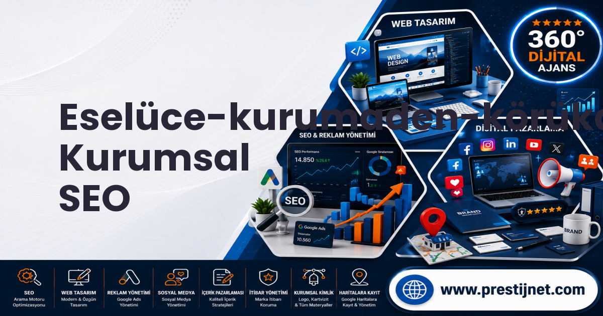 Eselüce-kurumaden-körükalanı-göndere Kurumsal SEO
