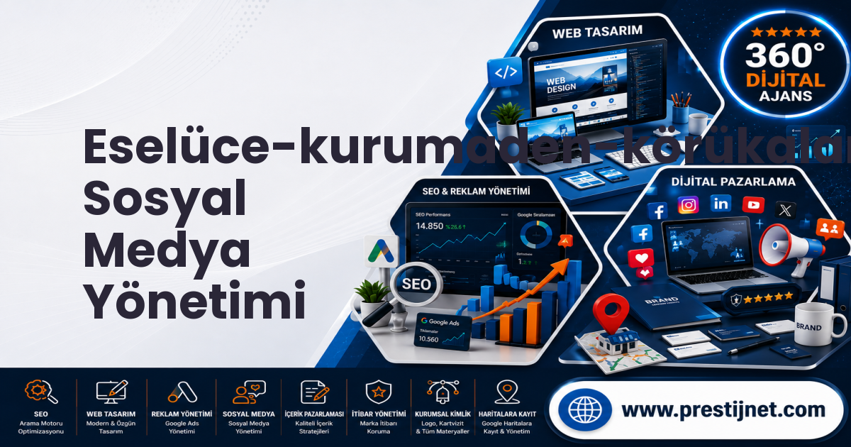 Eselüce-kurumaden-körükalanı-göndere Sosyal Medya Yönetimi