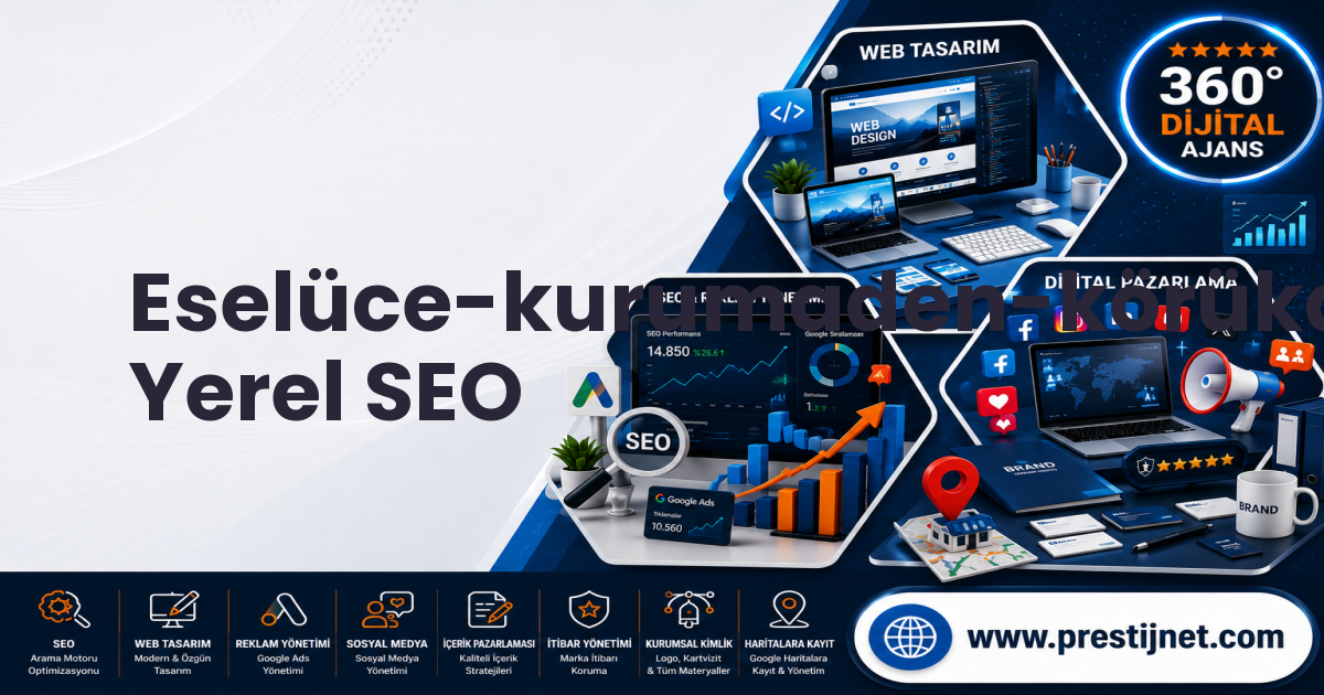 Eselüce-kurumaden-körükalanı-göndere Yerel SEO
