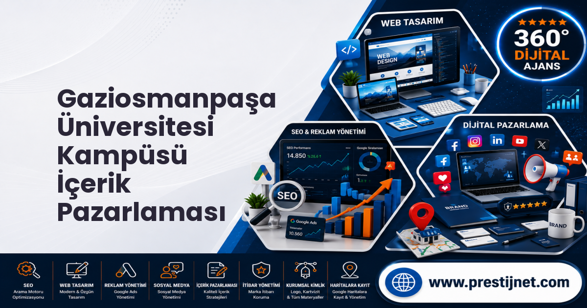 Gaziosmanpaşa Üniversitesi Kampüsü İçerik Pazarlaması