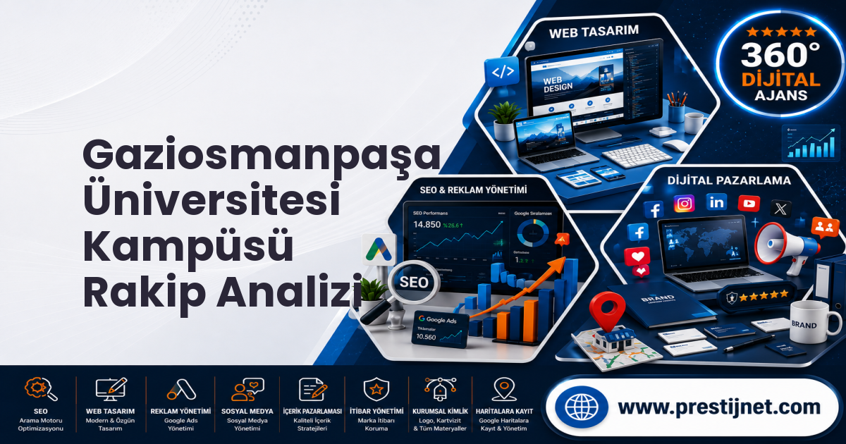 Gaziosmanpaşa Üniversitesi Kampüsü Rakip Analizi
