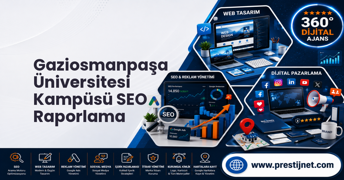 Gaziosmanpaşa Üniversitesi Kampüsü SEO Raporlama