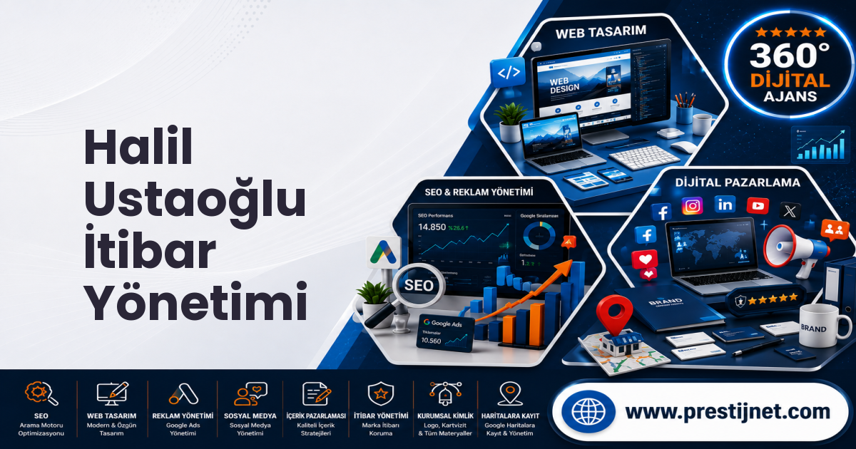 Halil Ustaoğlu İtibar Yönetimi