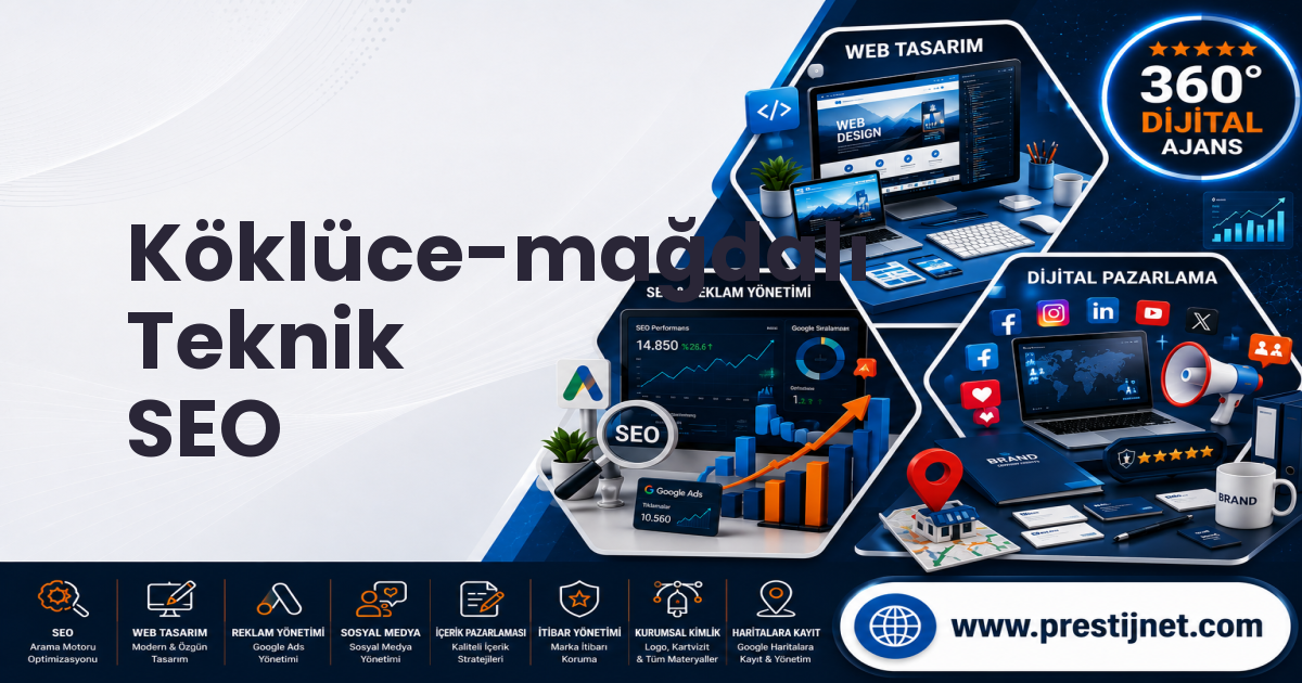 Köklüce-mağdalı Teknik SEO