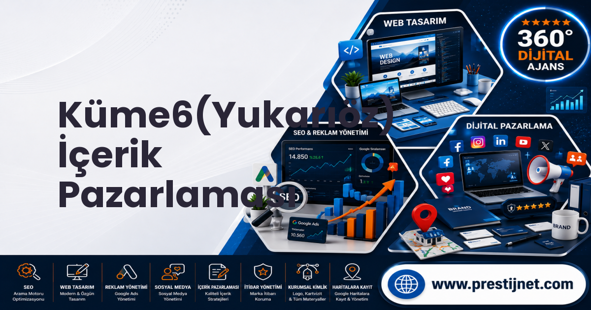 Küme6(Yukarıöz) İçerik Pazarlaması