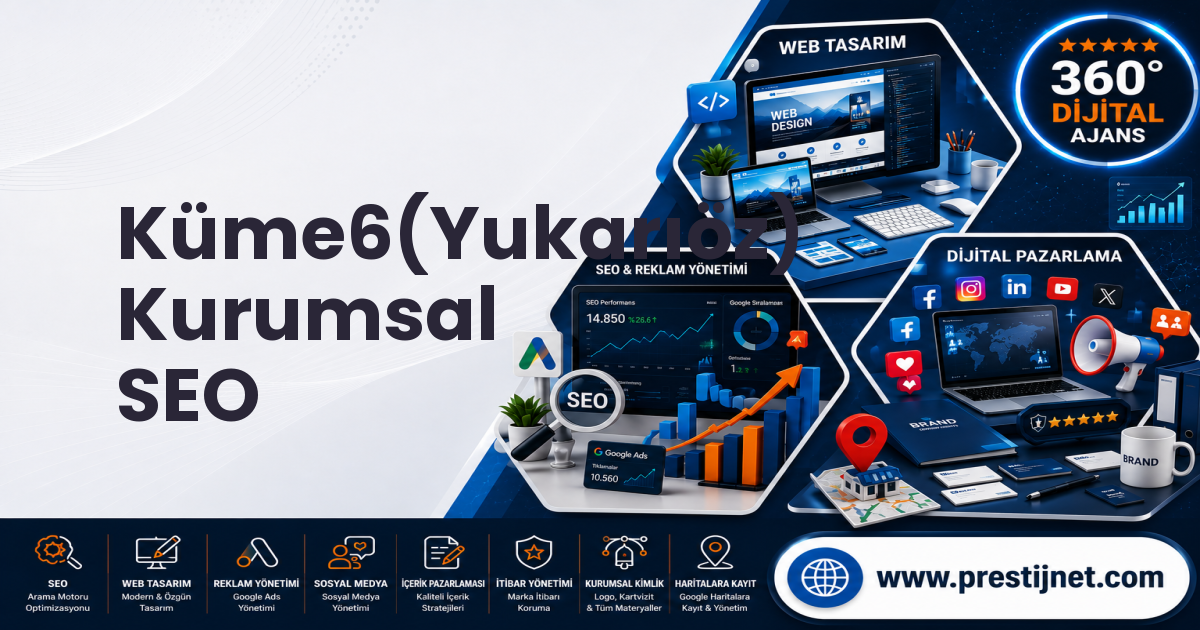 Küme6(Yukarıöz) Kurumsal SEO