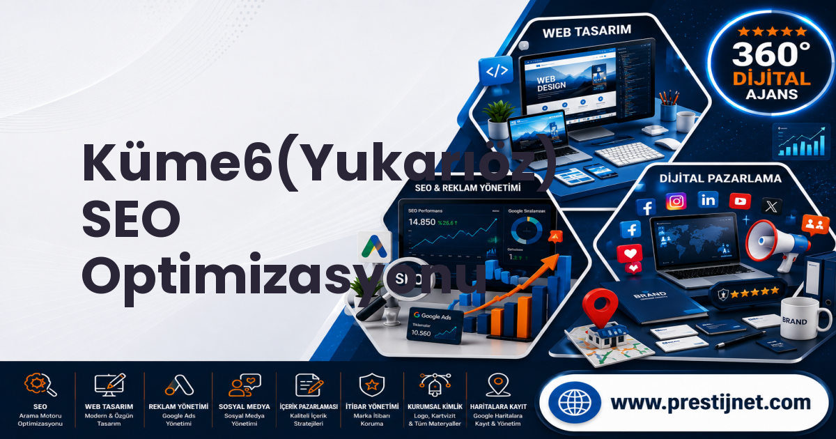 Küme6(Yukarıöz) SEO Optimizasyonu